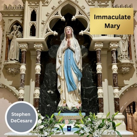 Immaculate Mary | Boomplay Music