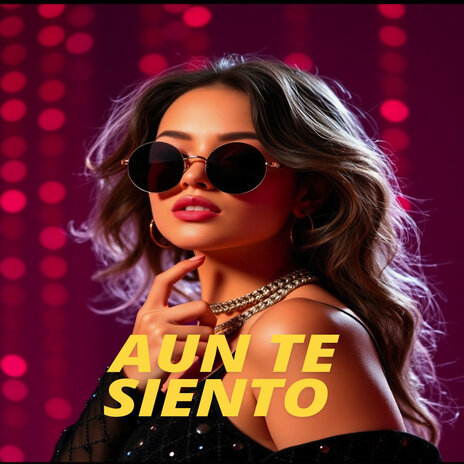 Aún te siento | Boomplay Music