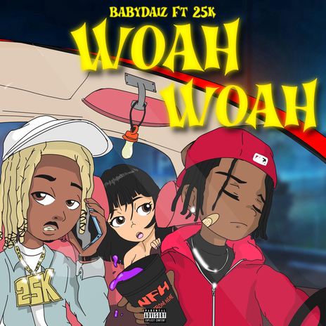 Woah Woah (feat. 25K) | Boomplay Music