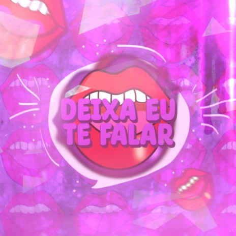 Deixa eu te falar | Boomplay Music