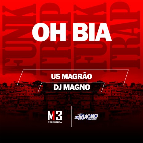 Oh Bia ft. DJ MAGNO | Boomplay Music