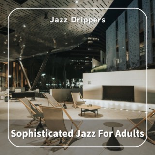 Sophisticated Jazz for Adults
