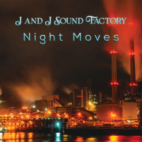 Night Moves ft. J Sound Factory | Boomplay Music