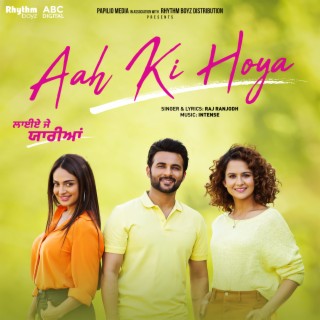 Aah Ki Hoya (From Laiye Je Yaarian Soundtrack)