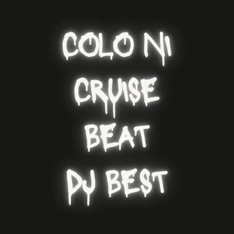 Colo Ni Cruise Beat | Boomplay Music