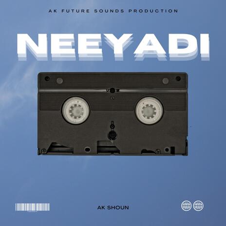 Neeyadi | Boomplay Music