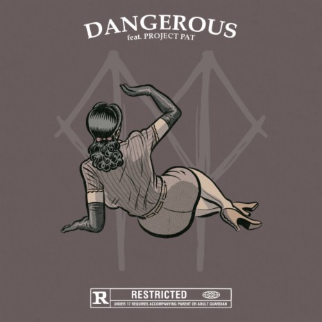 Dangerous ft. Project Pat