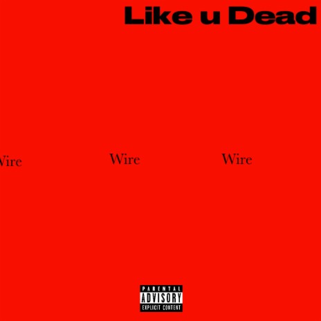 Like u Dead | Boomplay Music