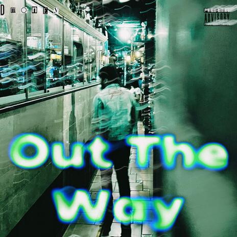 Out The Way | Boomplay Music