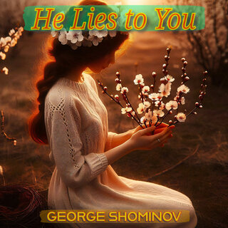 He Lies to You