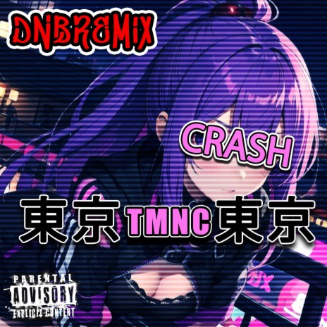 TMNC - CRASH (DNB REMIX)