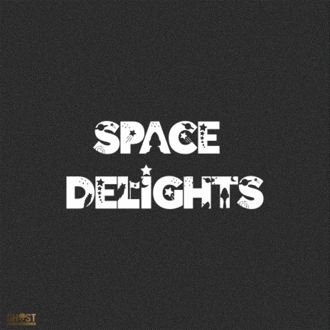 Space Delights | Boomplay Music