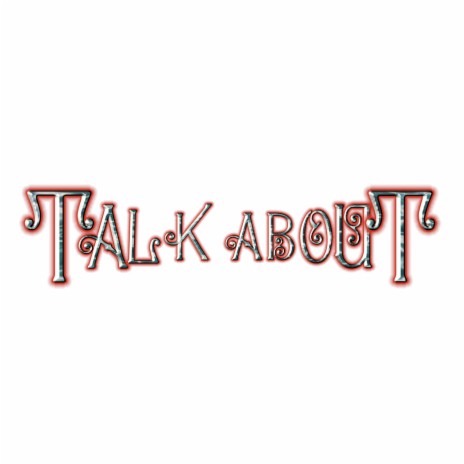 Talk About | Boomplay Music