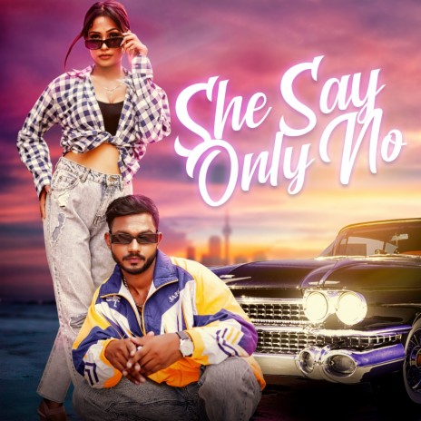 She Say Only No | Boomplay Music