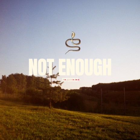 Not Enough | Boomplay Music