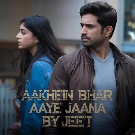 Aakhein bhar aaye jaana | Boomplay Music