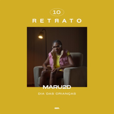 Retrato #10 - Dia das Crianças ft. Maru2D | Boomplay Music