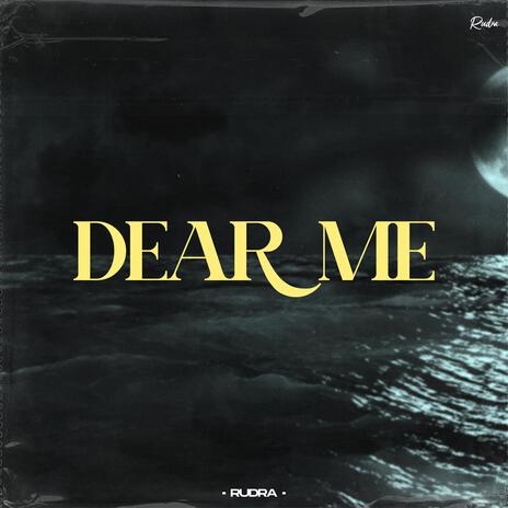 DEAR ME | Boomplay Music