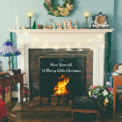 Have Yourself a Merry Little Christmas | Boomplay Music