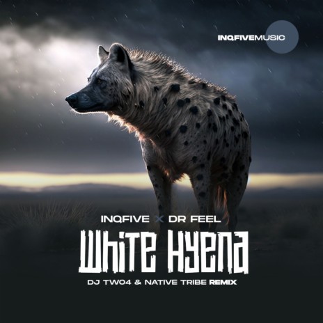 White Hyena (DJ Two4 & Native Tribe Remix) ft. Dr Feel | Boomplay Music