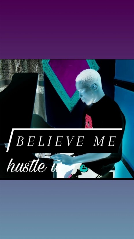 Believe me | Boomplay Music