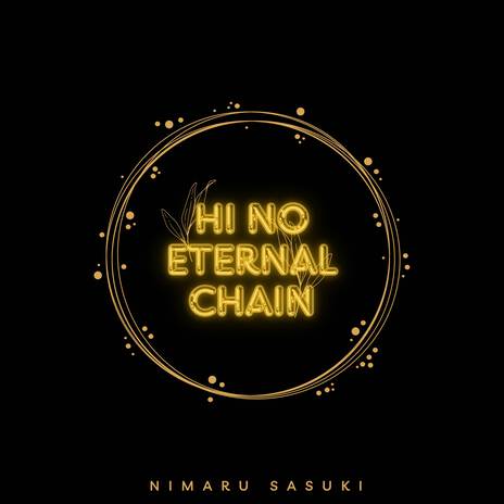 Hi No Eternal Chain | Boomplay Music