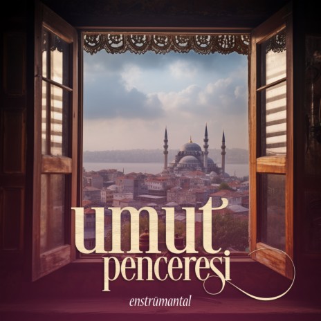 Umut Penceresi | Boomplay Music