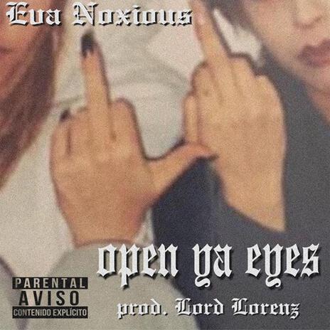 Open Ya Eyes ft. Eva Noxious