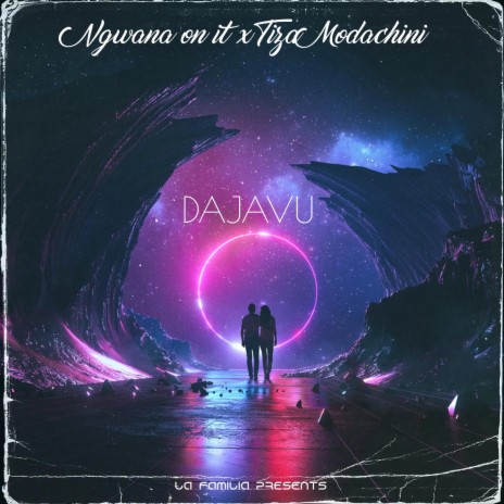 Dajavu ft. Tiza Modachini | Boomplay Music
