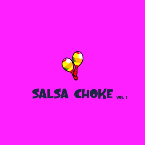 Instrumental Salsa Choke