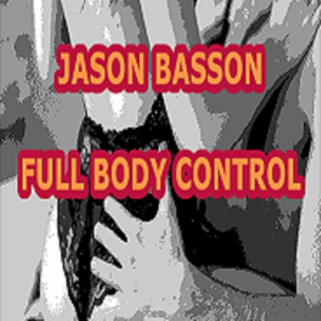 FULL BODY CONTROL | Boomplay Music