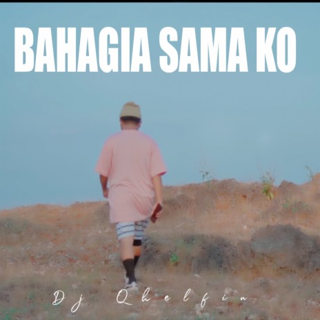 Bahagia Sama Ko | Boomplay Music