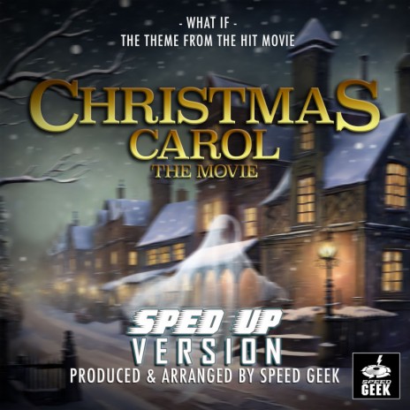 What If (From Christmas Carol: The Movie) (Sped-Up Version) | Boomplay Music
