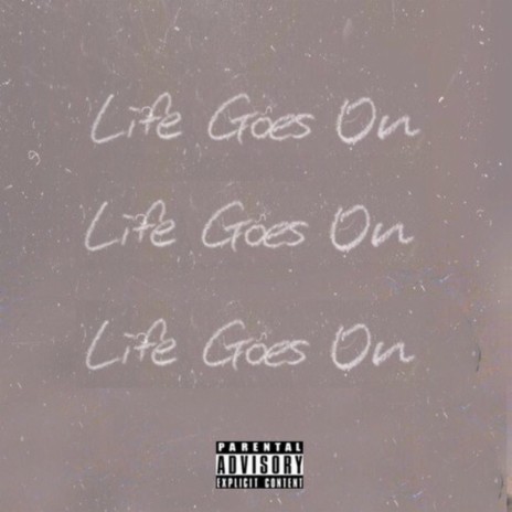 Life Goes On ft. Zai1k | Boomplay Music