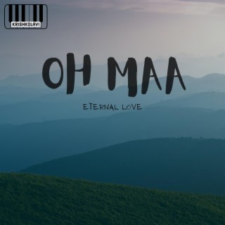 OH MAA(Eternal Love) lyrics | Boomplay Music