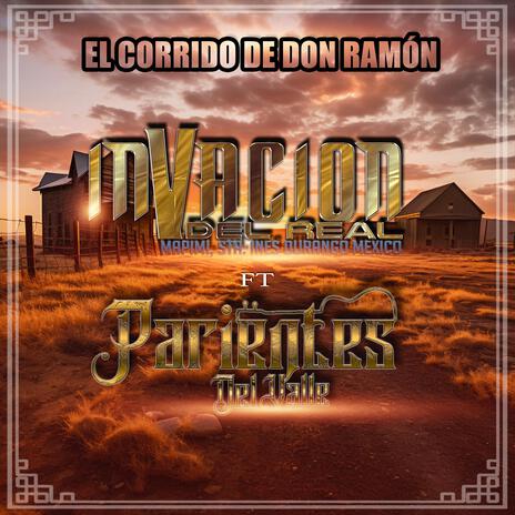 El Corrido De Don Ramon ft. Parientes Del Valle | Boomplay Music