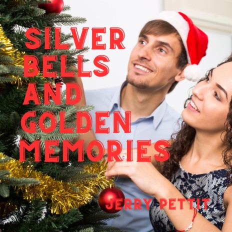 Silver Bells And Golden Memories | Boomplay Music