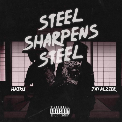 Steel Sharpens Steel ft. Jay Alzier | Boomplay Music