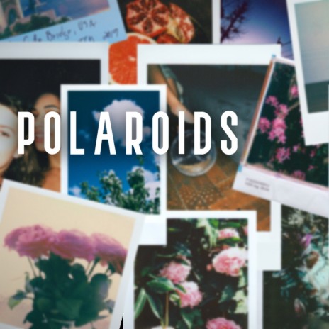 Polaroids | Boomplay Music