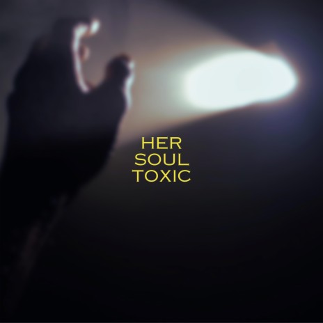 Her Soul Toxic | Boomplay Music