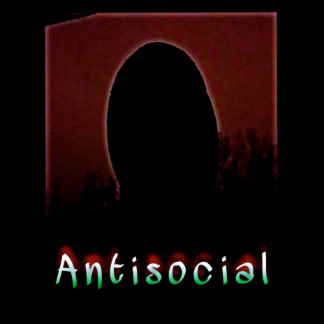 Antisocial | Boomplay Music