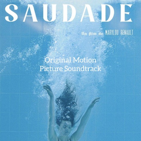 Saudade (Original Motion Picture Soundtrack) | Boomplay Music