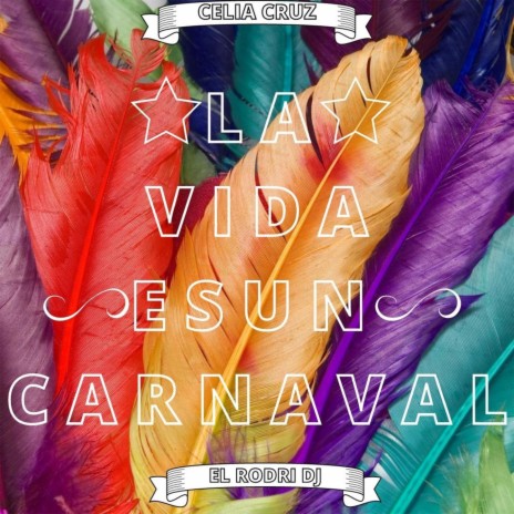La Vida Es Un Carnaval | Boomplay Music