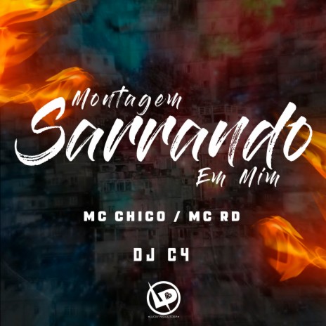 Montagem - Sarrando em Mim ft. MC CHICO & Dj C4 | Boomplay Music