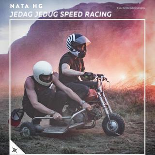 Jedag Jedug Speed Racing