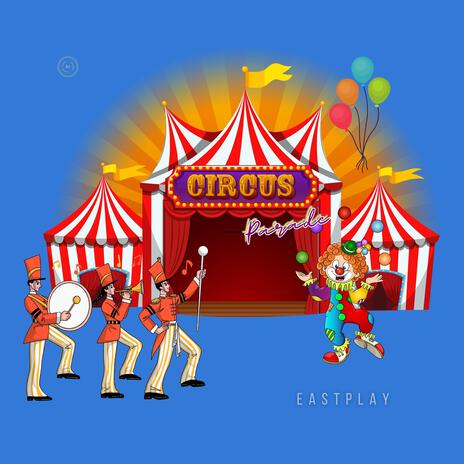 Circus Parade | Boomplay Music