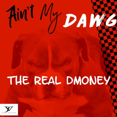 Ain't My Dawg | Boomplay Music
