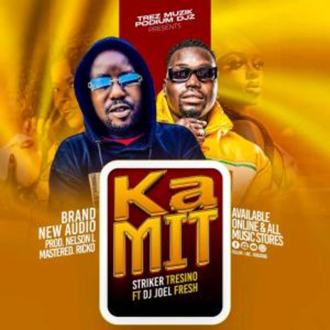 Ka Mit ft. Dj Joel Fresh | Boomplay Music