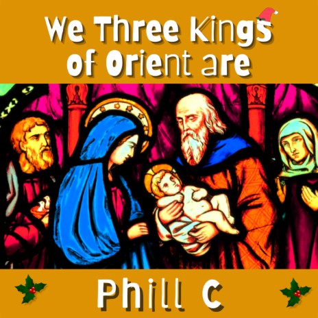 We Three Kings of Orient Are | Boomplay Music