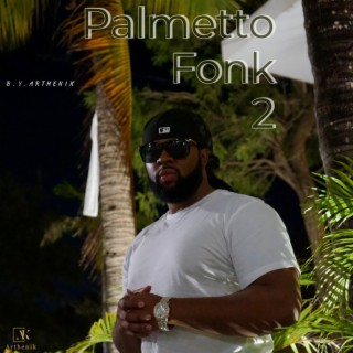 Palmetto Fonk 2